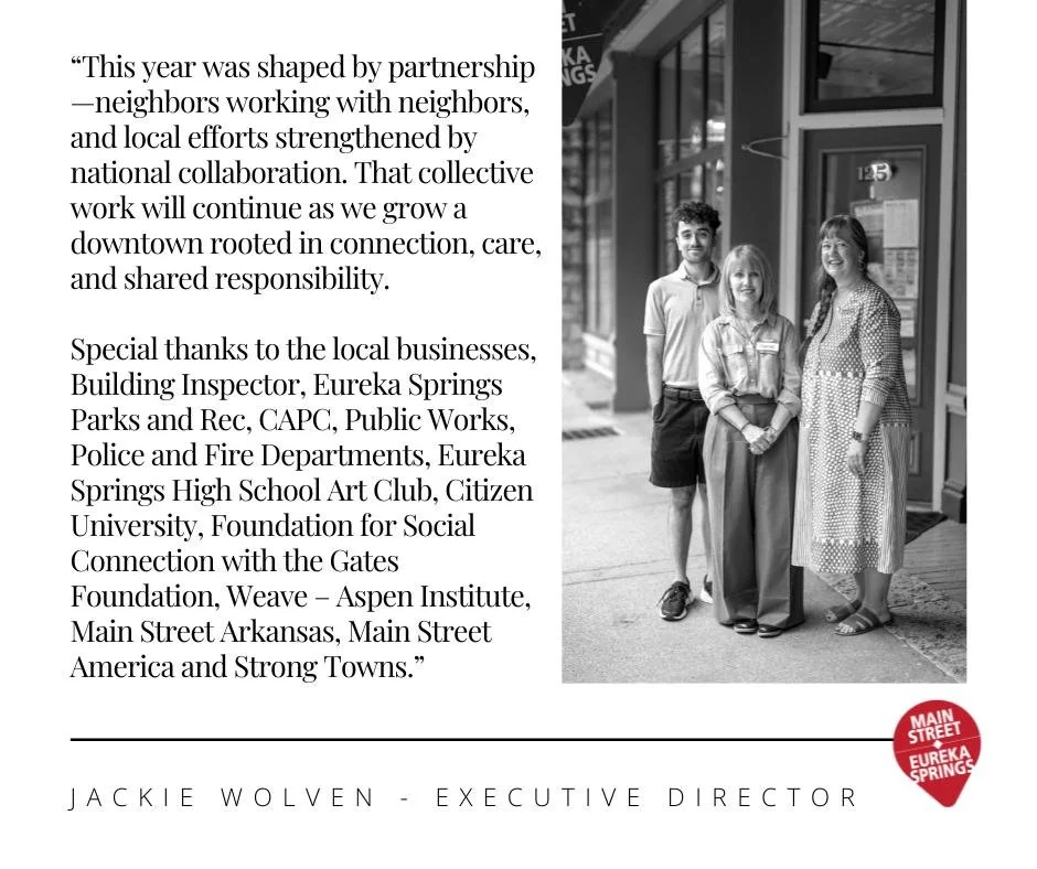 As we wrap up the year, we&rsquo;re reflecting on what truly mattered&mdash;stories of connection, collaboration, and community that shaped this year at Main Street Eureka Springs.