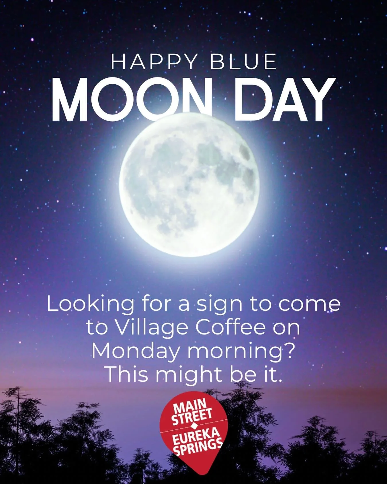 The saying might be once in a blue moon, but Village Coffee is every Monday at 9am - 10:30am. Consider this a sign you should drop in. 🌕