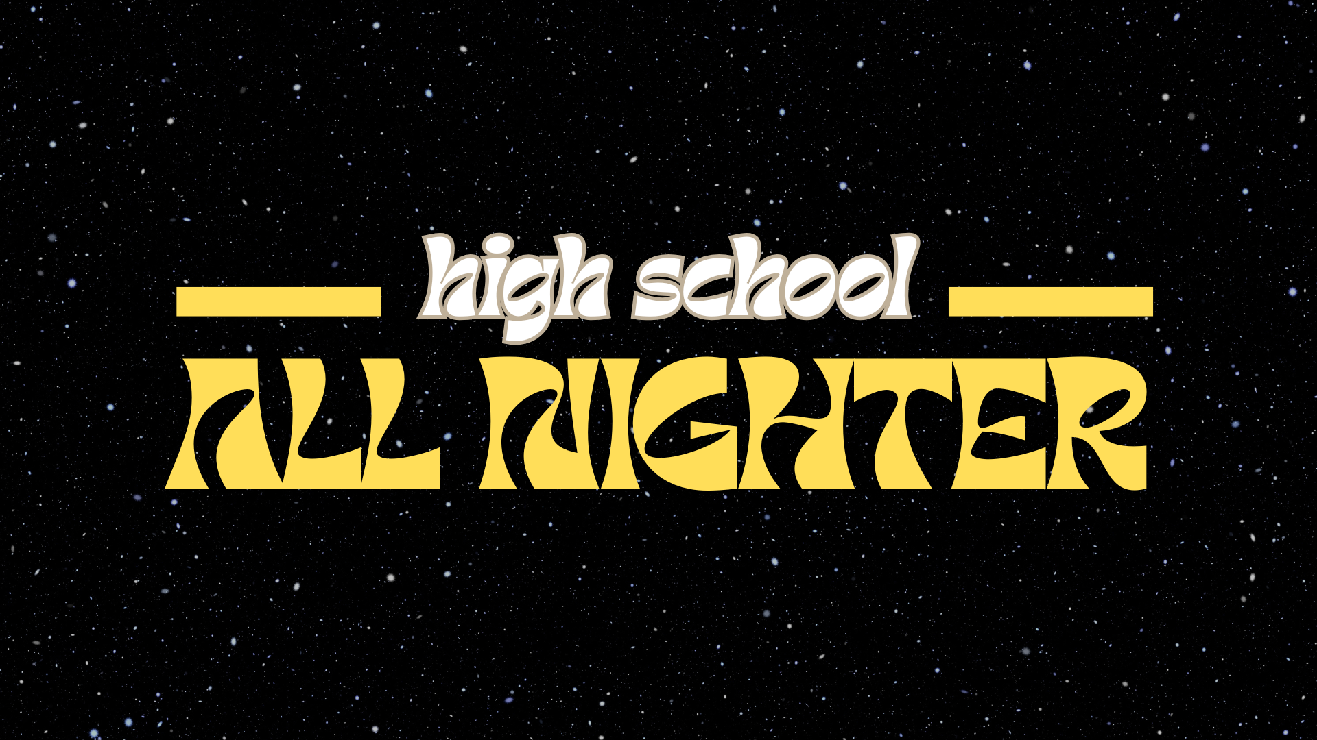 High School All Nighter