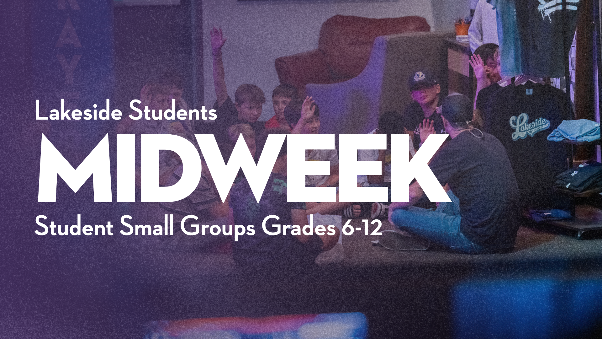 Lakeside Students Midweek Kickoff
