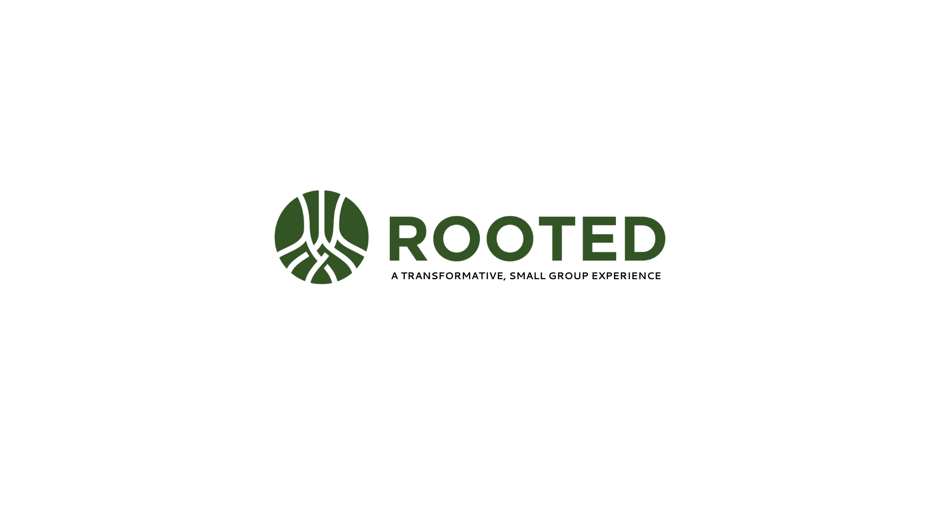 Rooted O General 1 — Lakeside Church | Folsom, CA