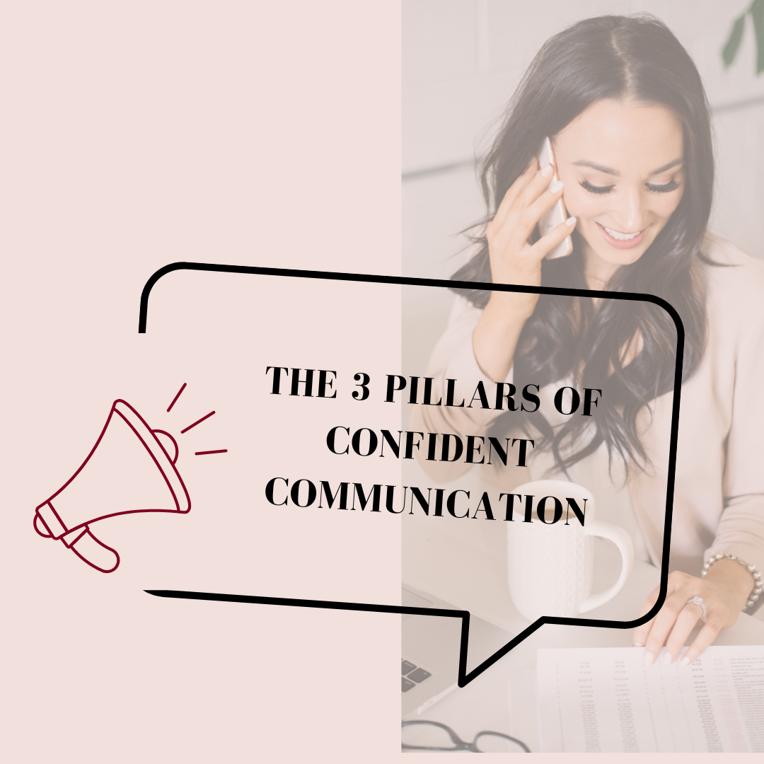The 3 Pillars of Confident Communication