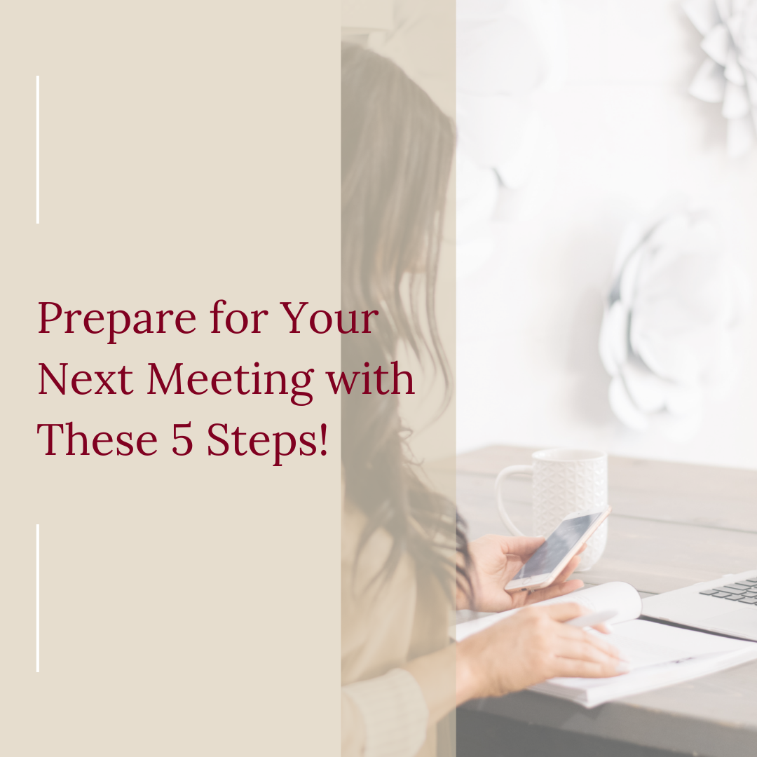 Prepare for Your Next Meeting in 5 Steps - A quick guide for Women in Business who want to speak up with more confidence