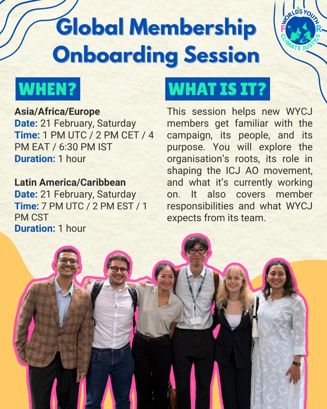 Join our Global Membership Onboarding Session and become part of WYCJ! 🌍✨

📅 Next week, on 21 February, World's Youth for Climate Justice (WYCJ) organises two Global Membership Onboarding Sessions to welcome new stubborn optimists to the organisati