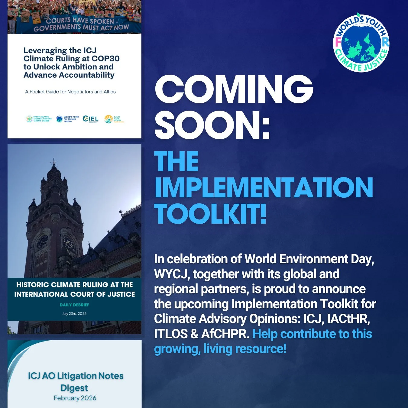 📣 Contribute to the upcoming Implementation Toolkit for Climate Advisory Opinions: ICJ, IACtHR, ITLOS &amp; AfCHPR!

In celebration of World Environment Day, World's Youth for Climate Justice (WYCJ), together with its global and regional partners, i
