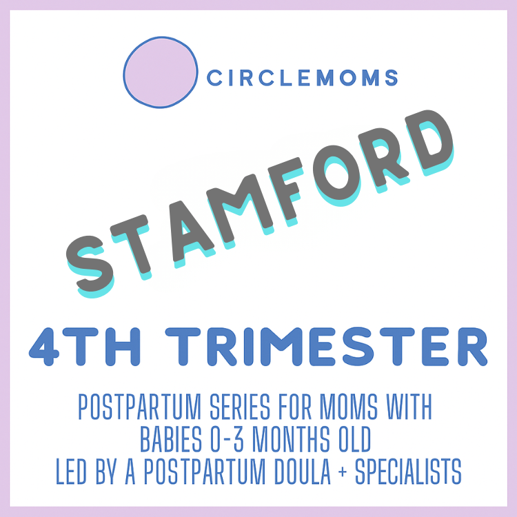 Stamford CT - Fall 2026 - 4th Trimester Circle