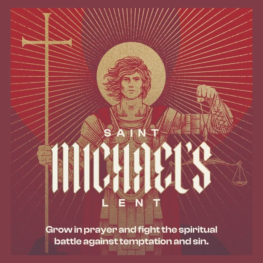 St. Michael’s Lent - Exodus 90