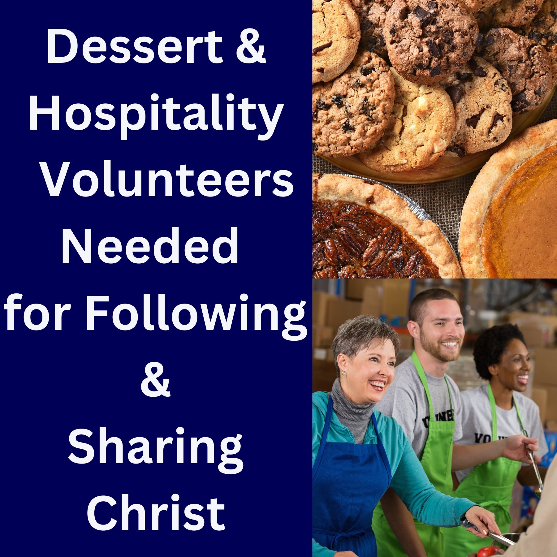 Dessert &amp; Hospitality Volunteers Needed for Following Christ and Sharing Christ