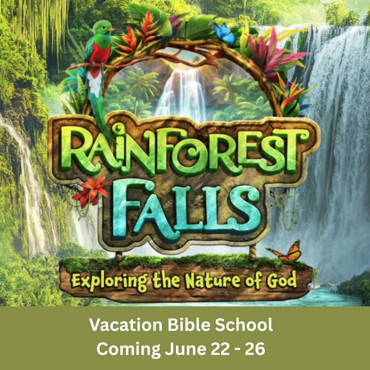 Save the Date: VBS Rainforest Falls – Exploring the Nature of God, June 22—26
