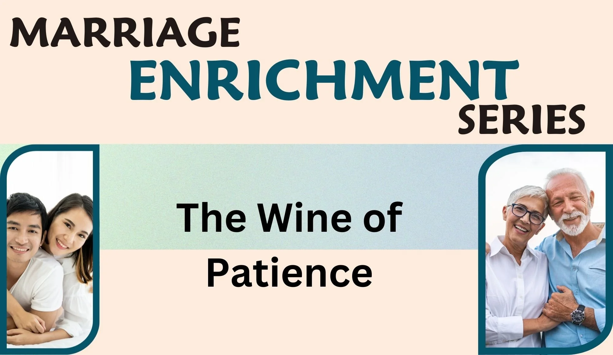 The Wine of Patience - Marriage Enrichment Event