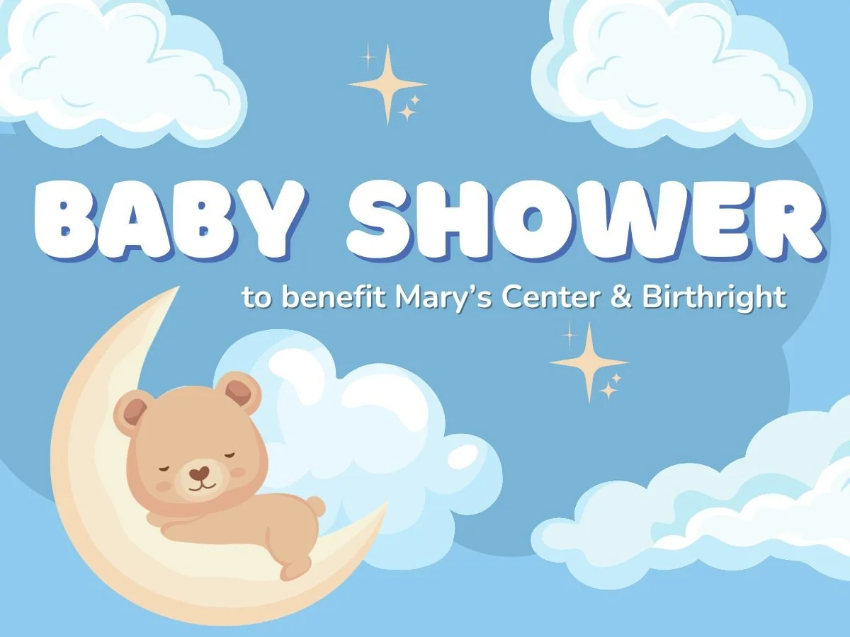 Baby Shower to Benefit Mary's Center & Birthright