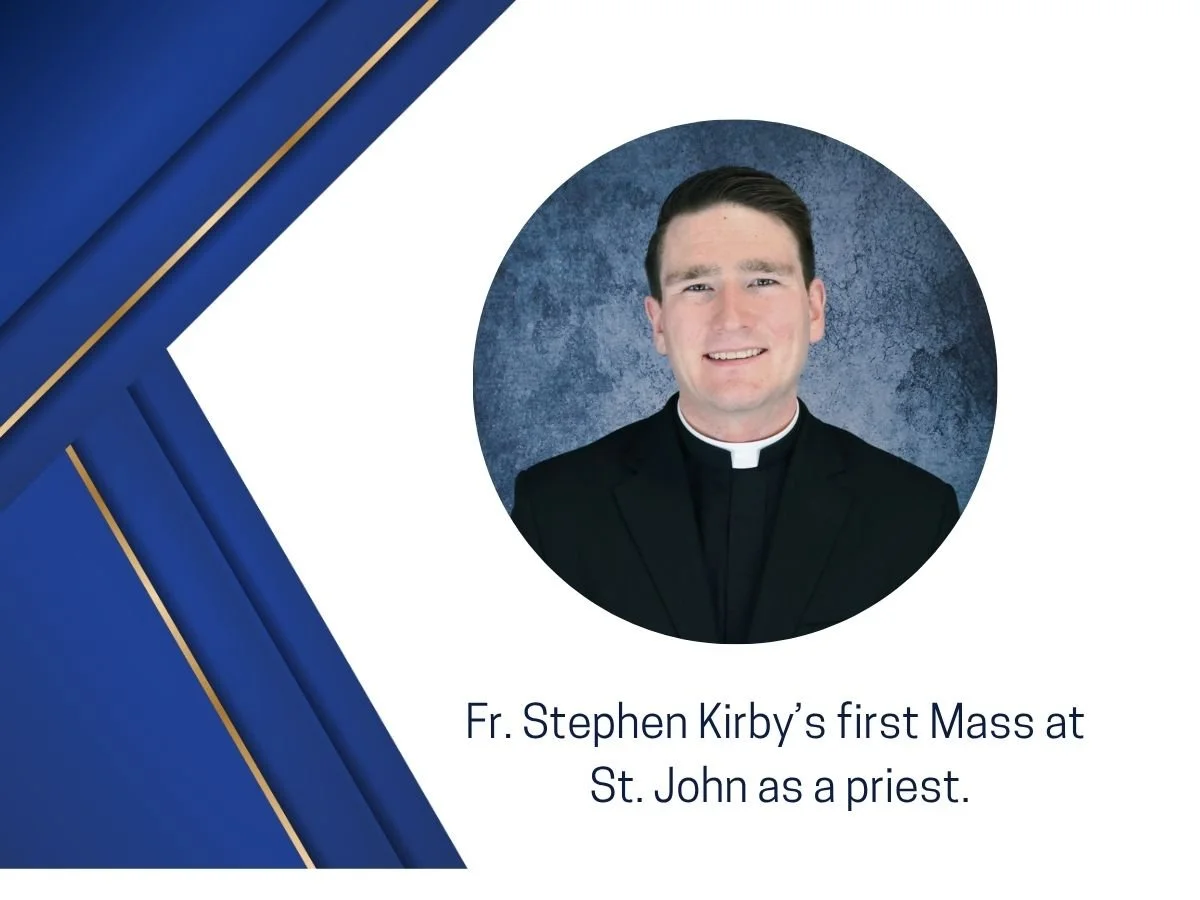Fr. Stephen Kirby - First Mass at St. John the Evangelist as Priest