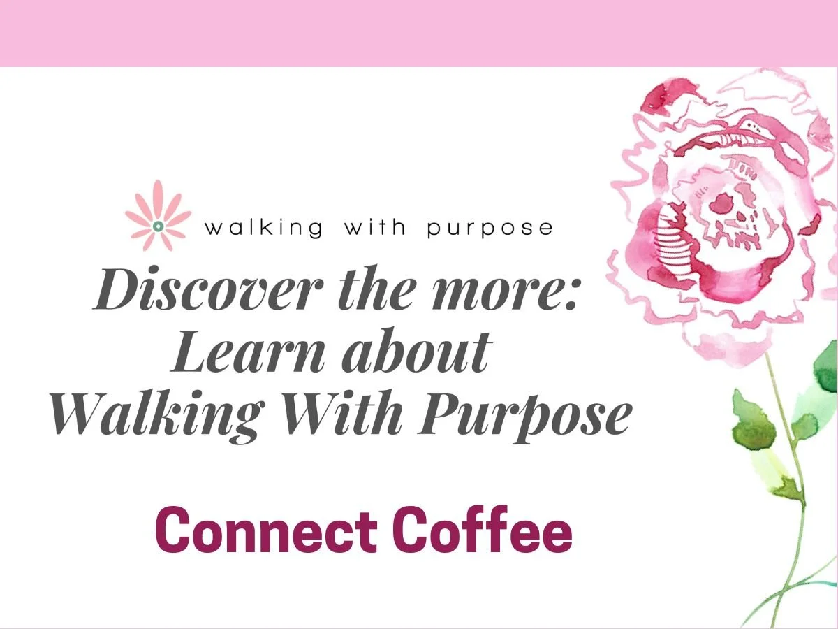 Walking With Purpose - Connect Coffee