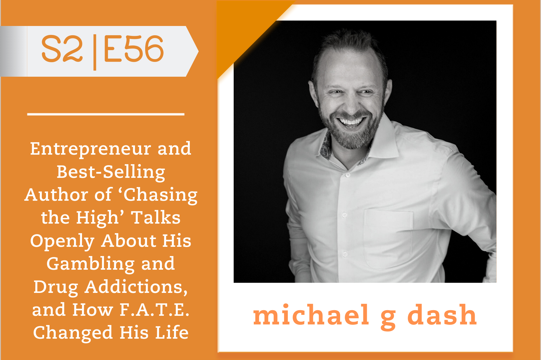 Michael G Dash The Courage to Change Podcast