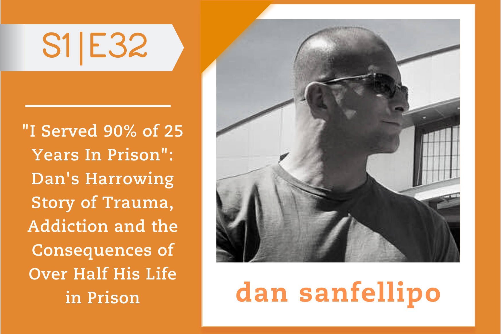Dan Sanfellipo The Courage to Change Podcast