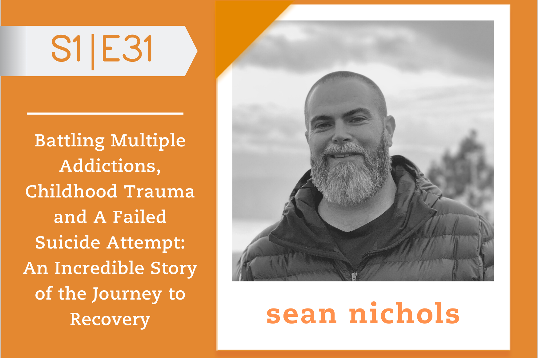 Sean Nichols The Courage to Change Podcast photo