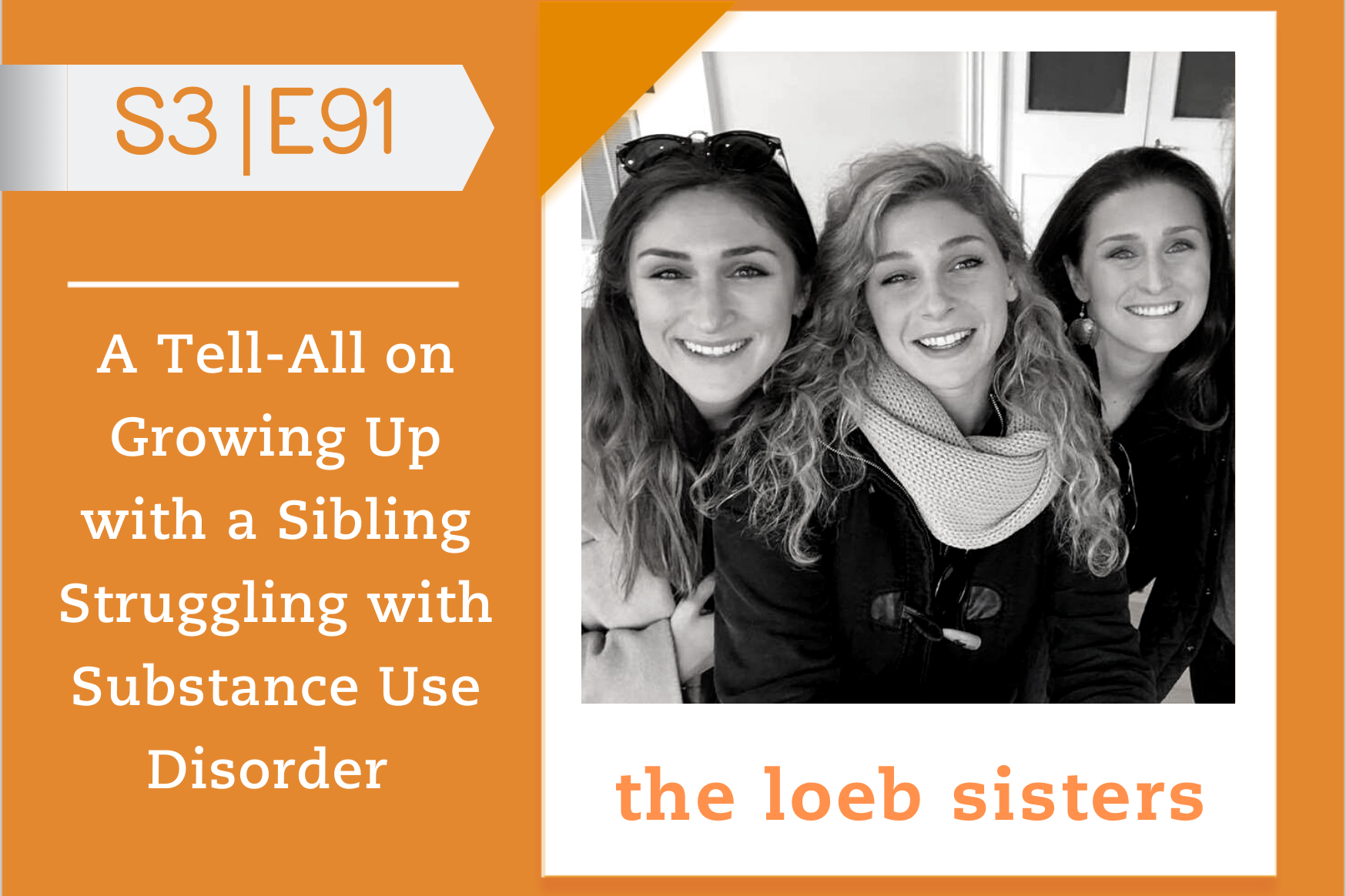 The Loeb Sisters The Courage to Change Podcast