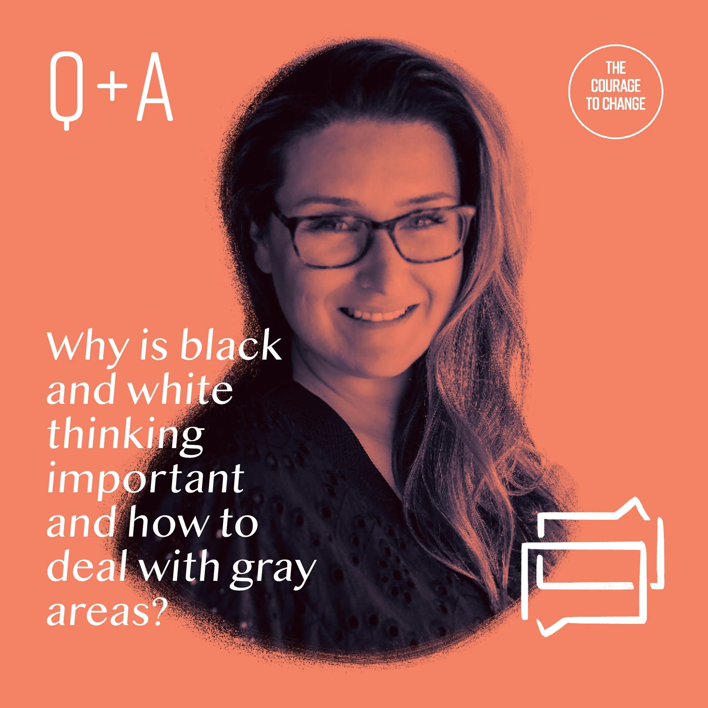 Why Is Black and White Thinking Important The Courage to Change Podcast