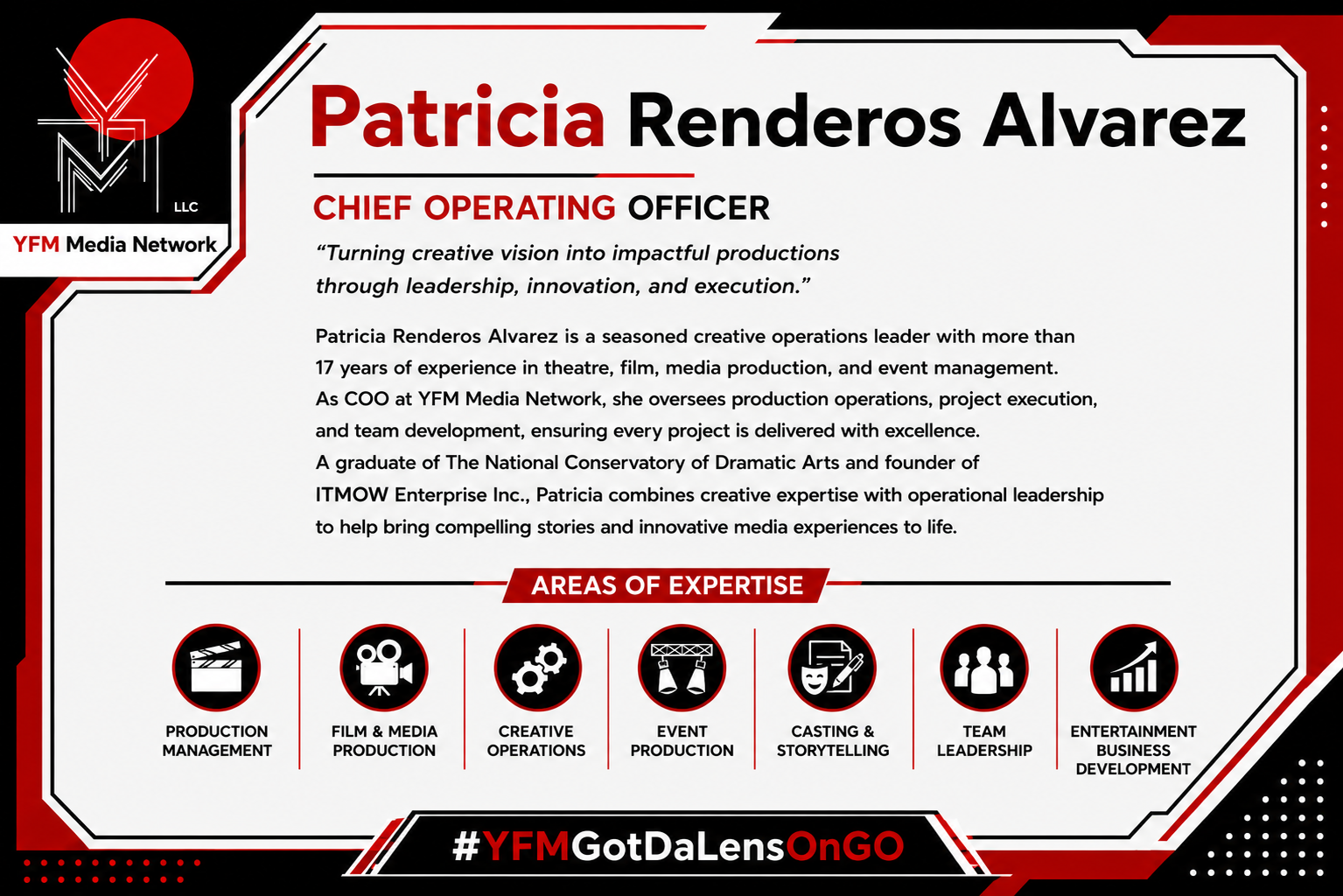 A professional resume or profile for Patricia Renderos Alvarez, Chief Operating Officer at YFM Media Network. It details her experience in theatre, film, media production, and event management, along with her education from The National Conservatory of Dramatic Arts and her expertise in production management, film and media production, creative operations, event production, casting and storytelling, team leadership, and entertainment business development.