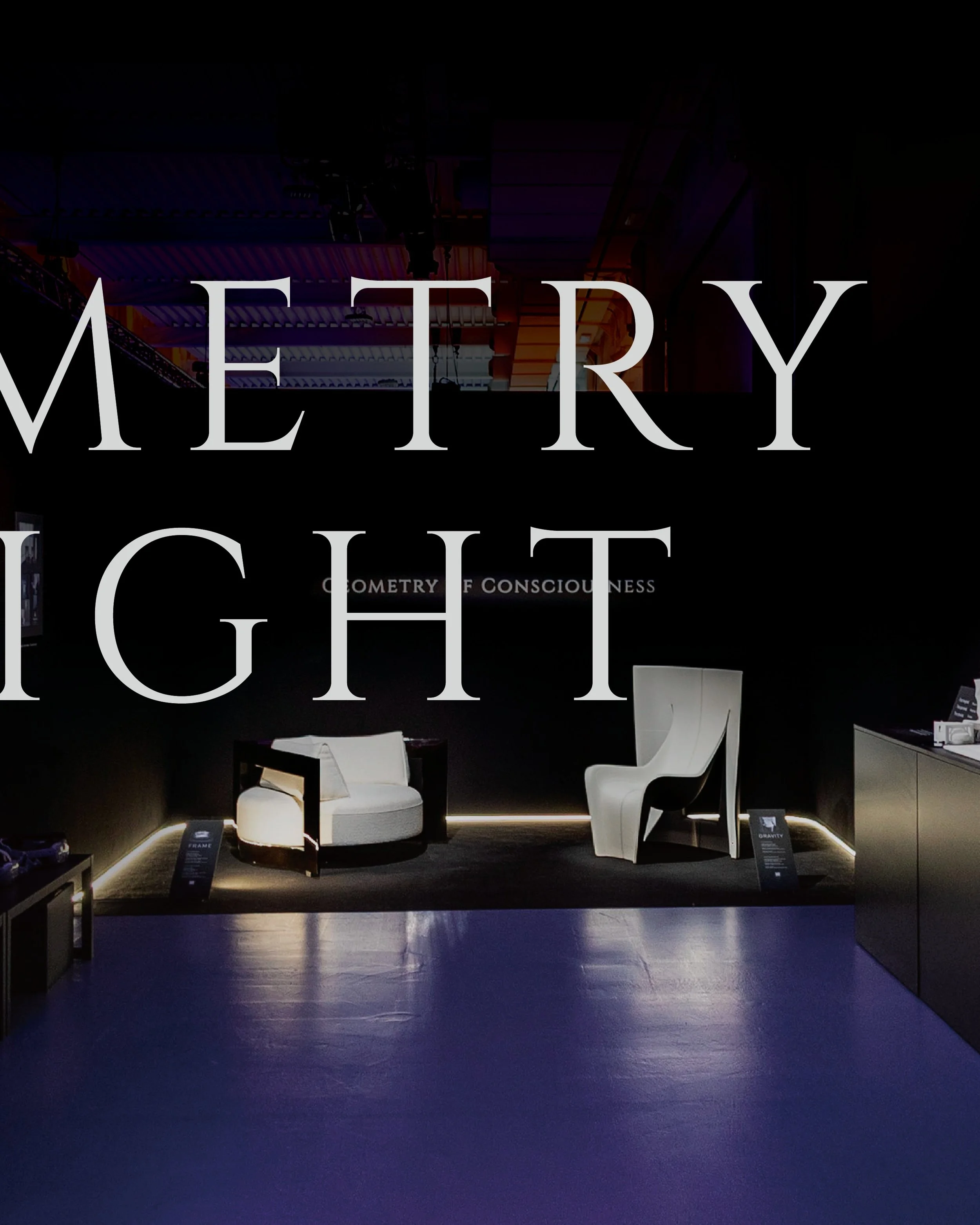 BEYOND THE PHYSICAL
GEOMETRY OF LIGHT | Milan 2026

Physical objects and virtual spaces.

At GEOMETRY OF LIGHT, the presentation of GRAVITY and FRAME CHAIR alongside virtual experiences opened a dialogue between material presence and perception.

An 
