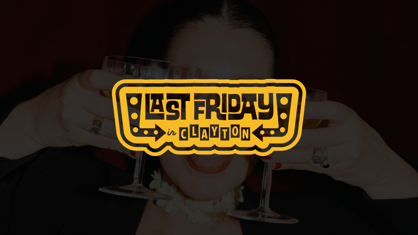 LAST FRIDAY IN CLAYTON