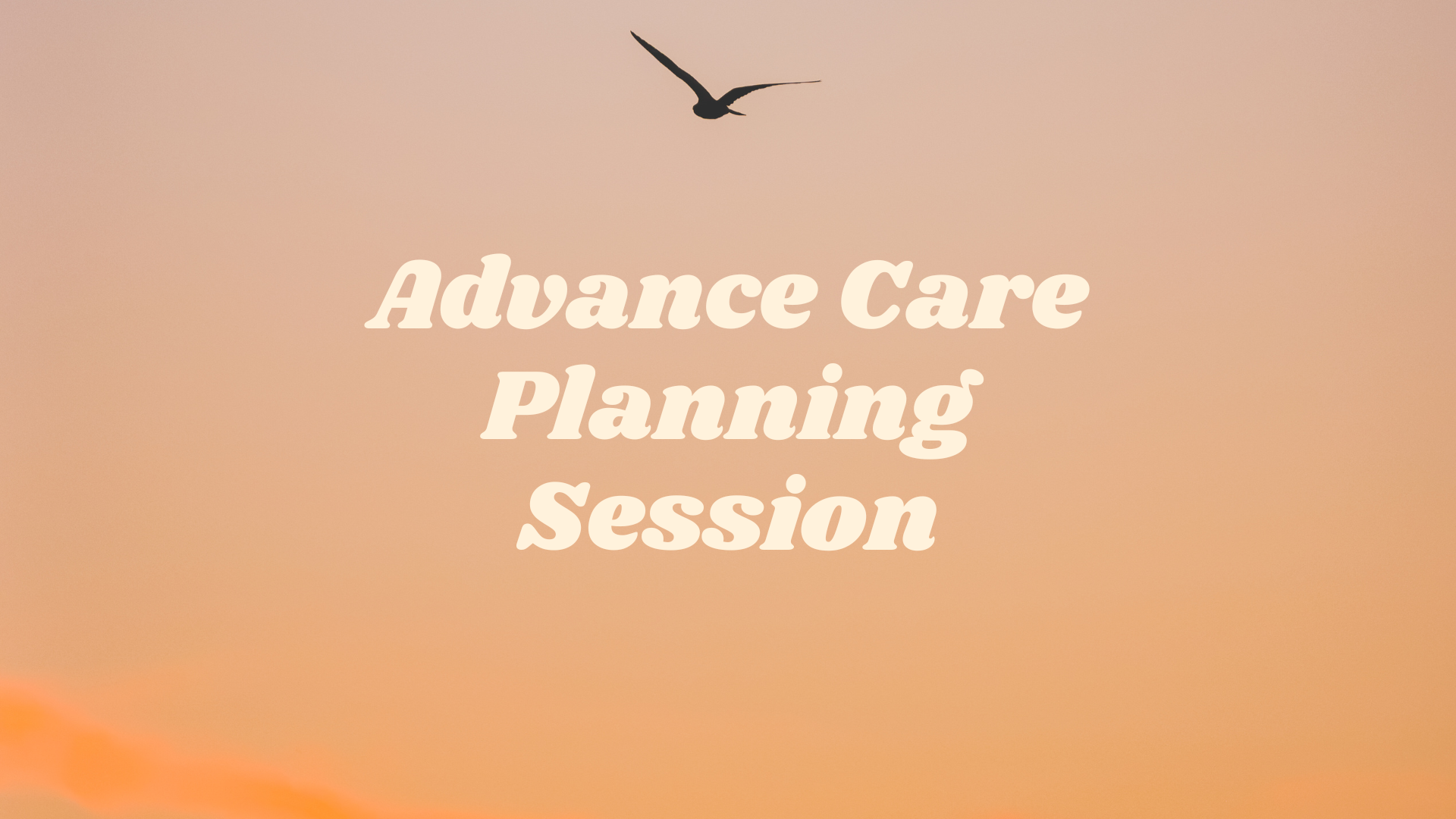 Advance Care PLanning Session