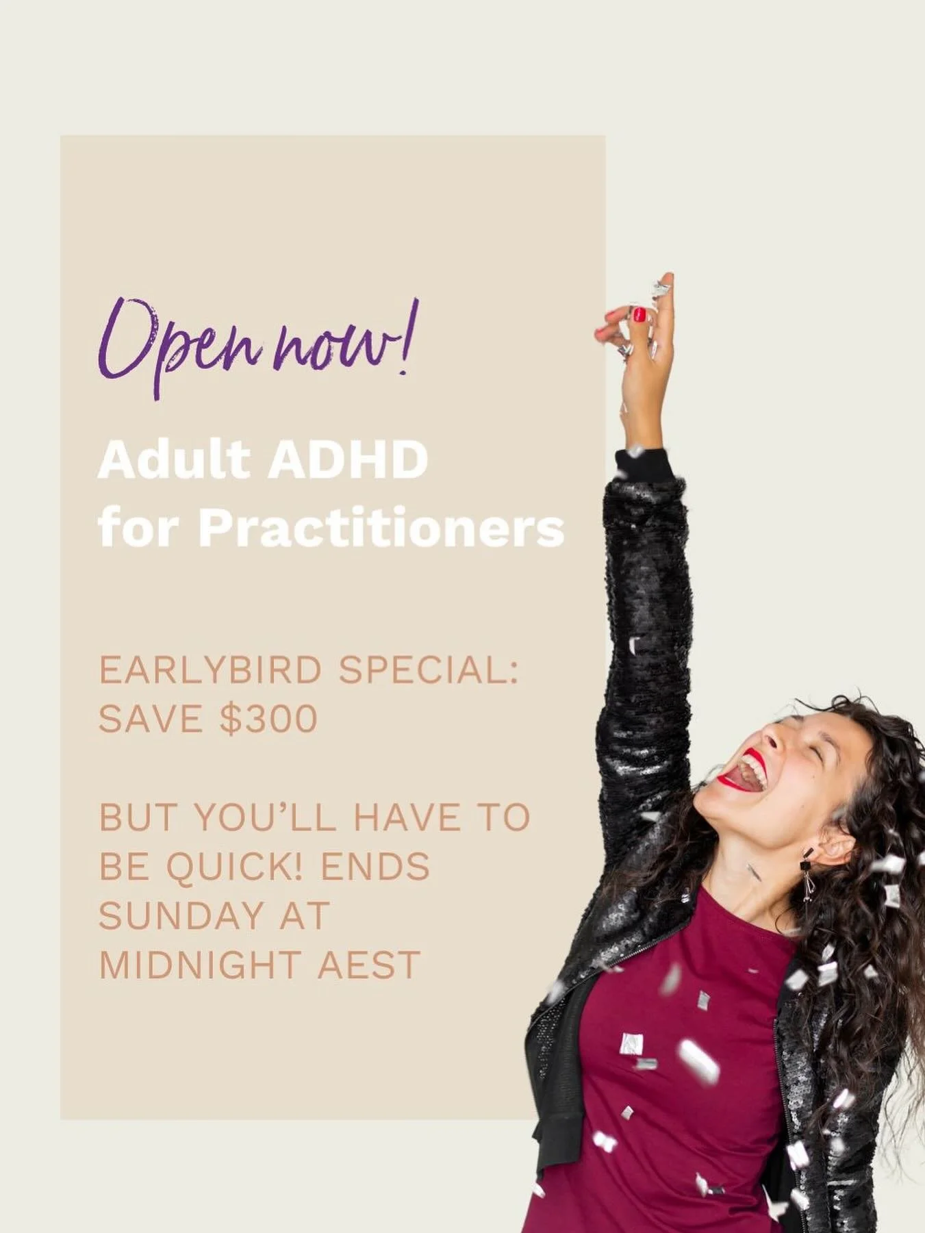 Naturopaths + Nutritionists: the earlybird special for Adult ADHD for Practitoners finishes TONIGHT! 

Become confident and capable when seeing your adult ADHD clients. 

Get the tools you need to create effective plans that get results.

Feel super 