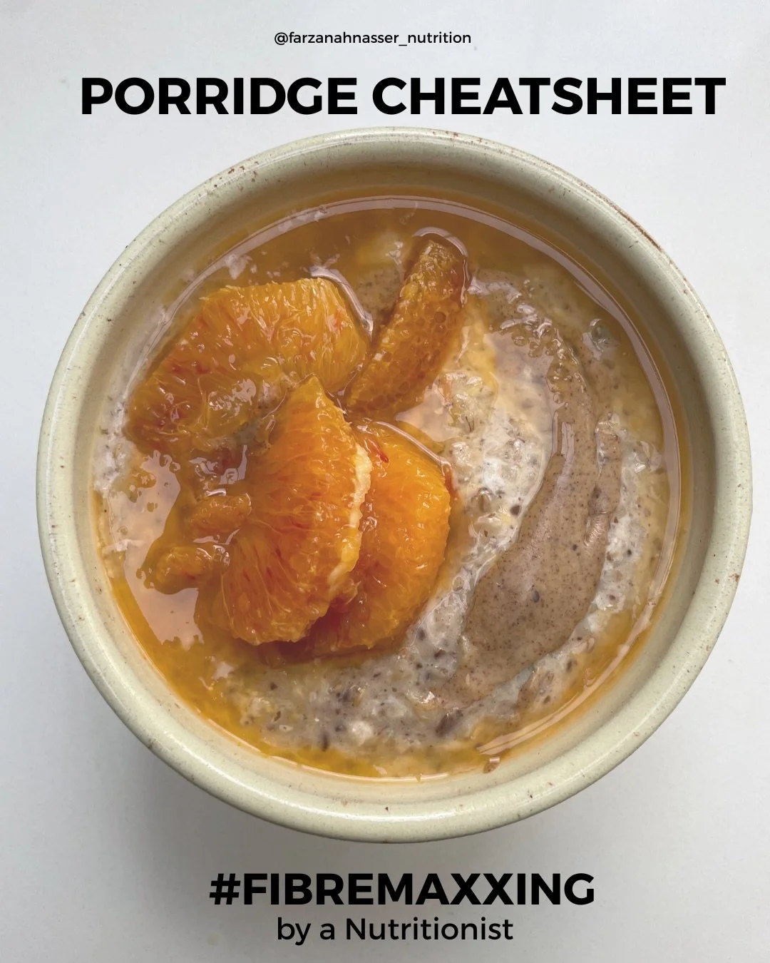 PORRIDGE CHEATSHEET 

the only resource of porridge you need.  simple ways on how to layer it so it tastes even more delicious and you get in more fibre and added goodness: plant points, protein, omega 3 and filling, fuelling and energising start to 