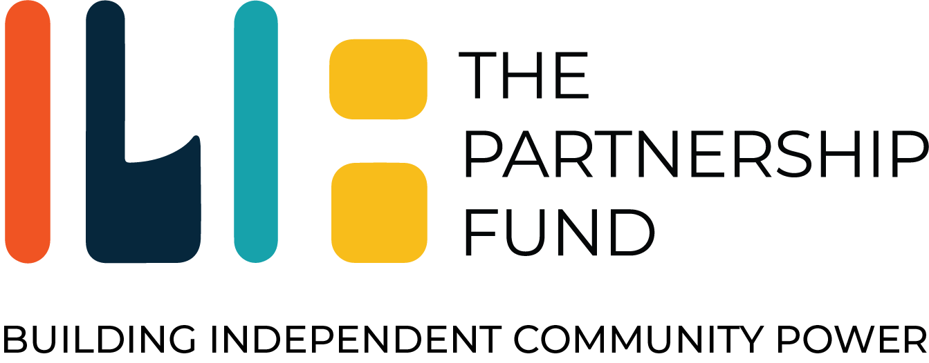 The Partnership Fund. Building independent political power.