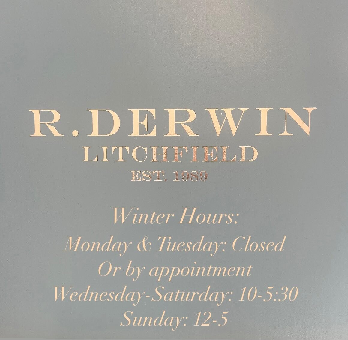Winter hours:
Monday &amp; Tuesday: Closed or by appointment 
Wednesday-Saturday: 10-5:30
Sunday: 12-5