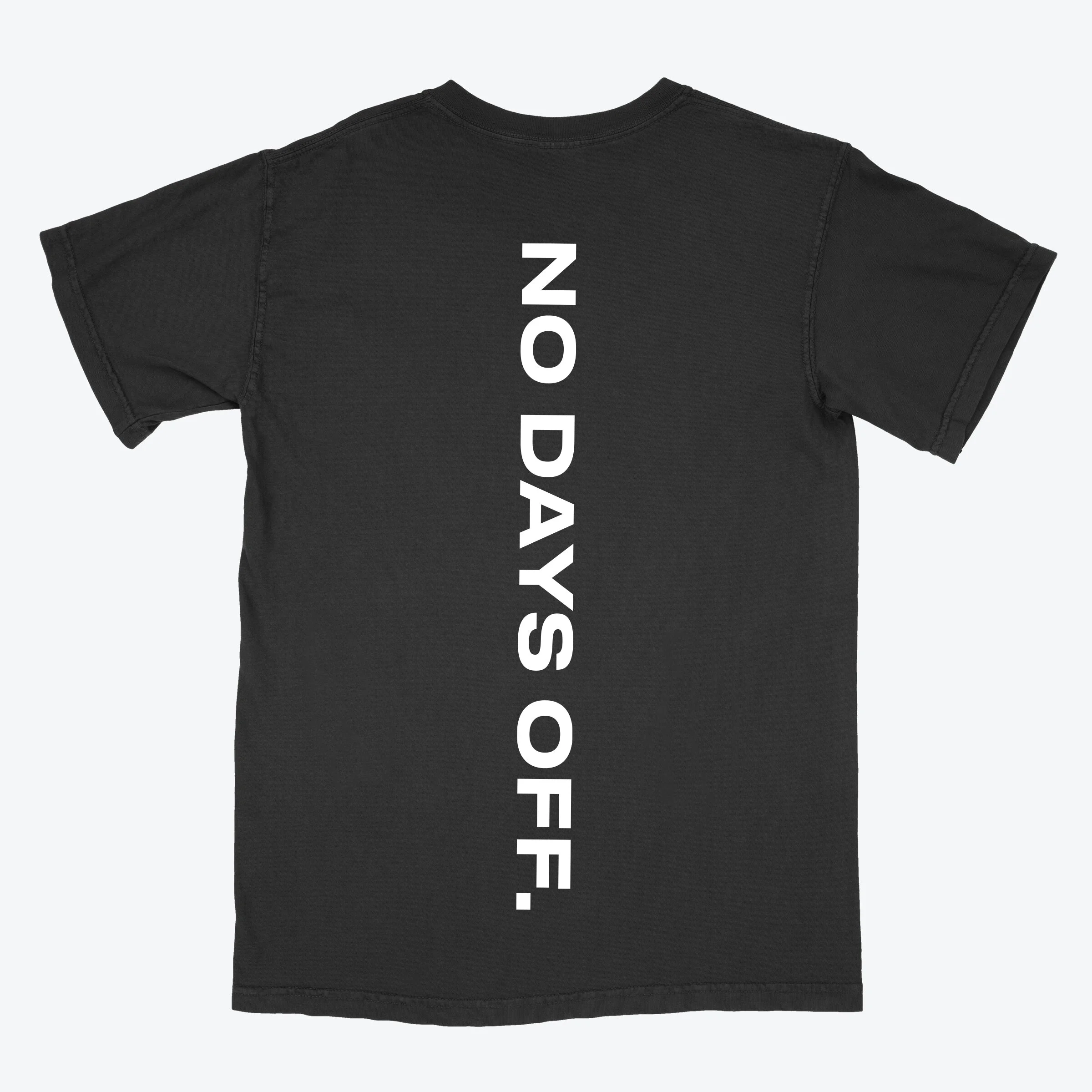 No Days Off Workout T Shirt SLOW GRIND