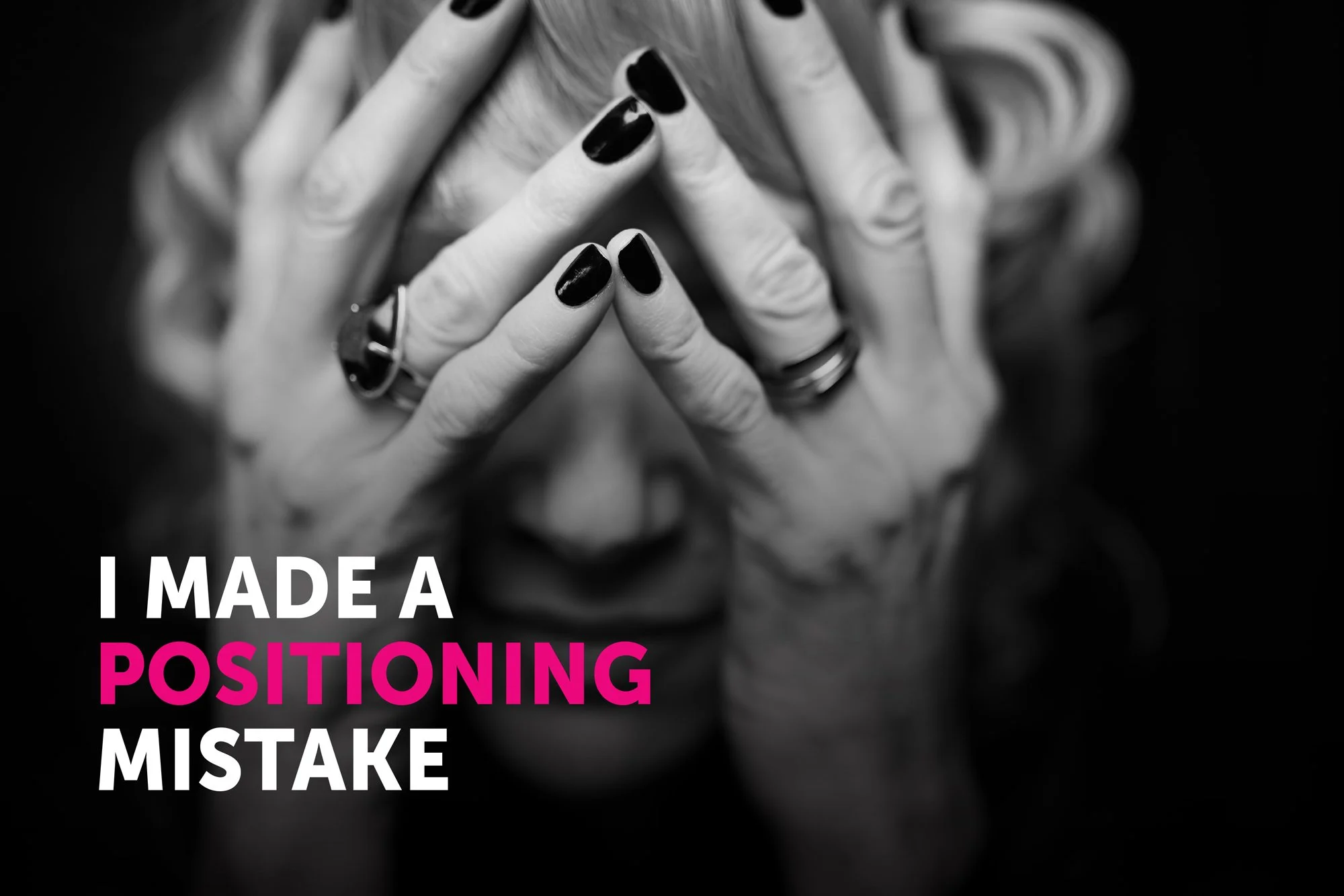 I Made a Positioning Mistake