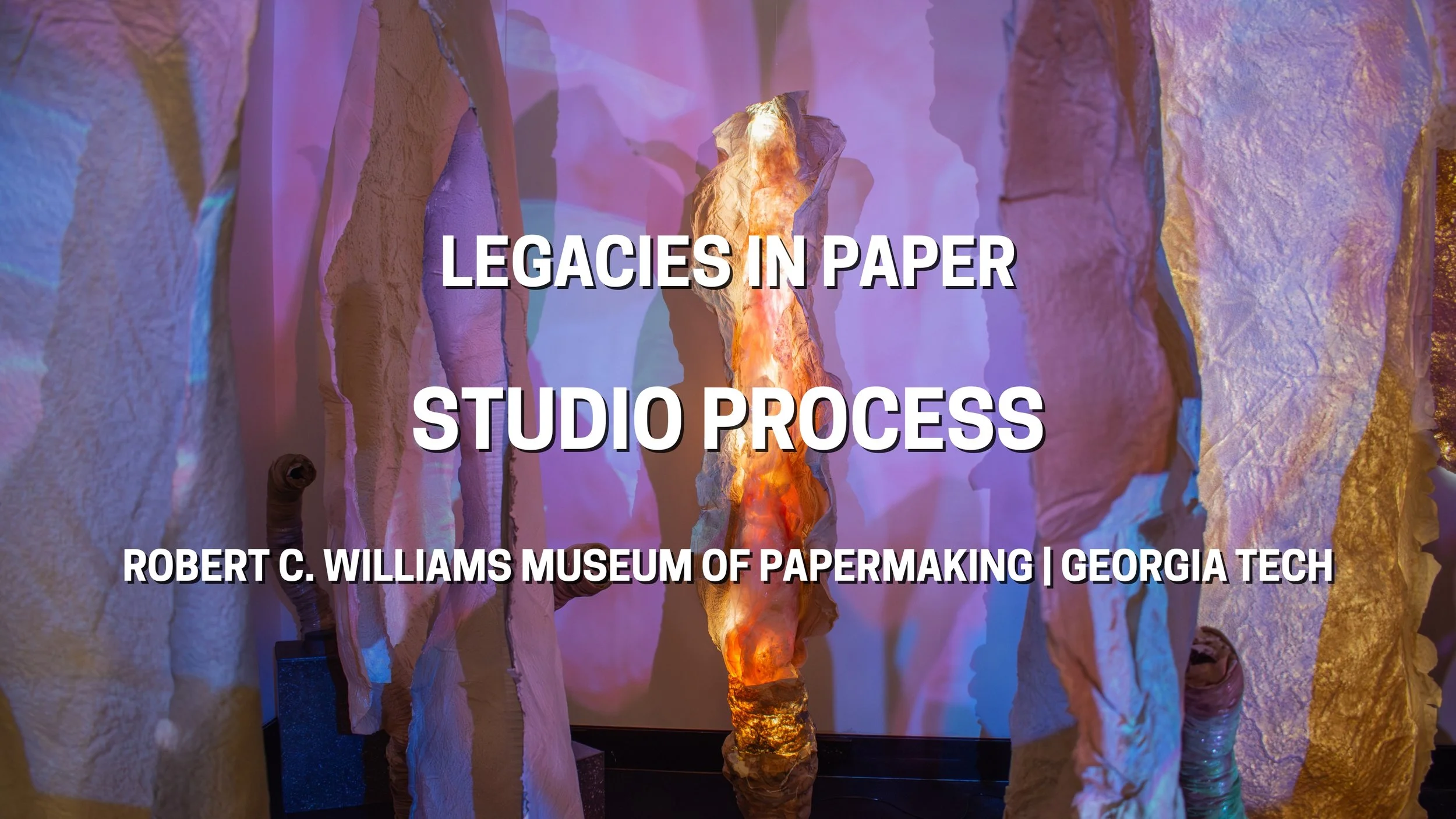 Studio Process for Legacies in Paper