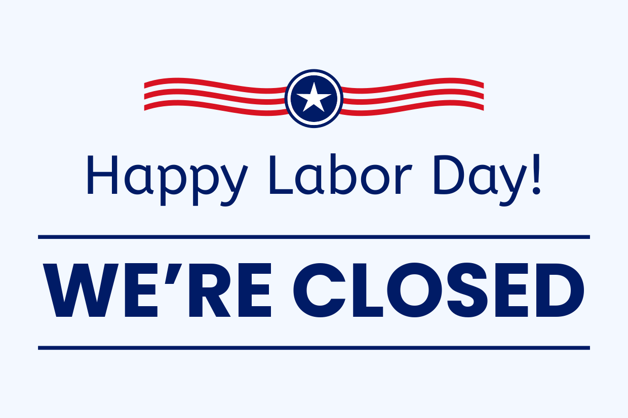 CLOSED - Labor Day