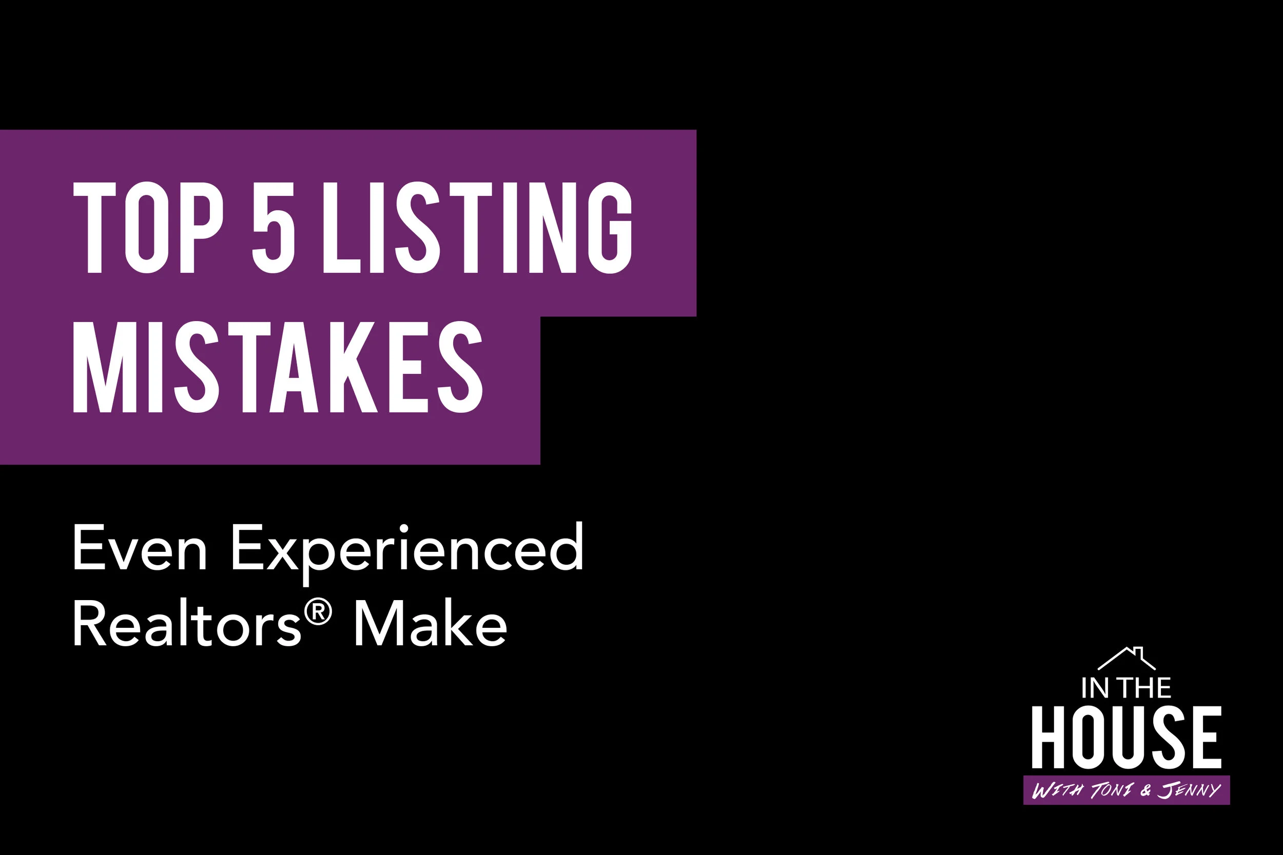 30. TOP 5 LISTING MISTAKES
