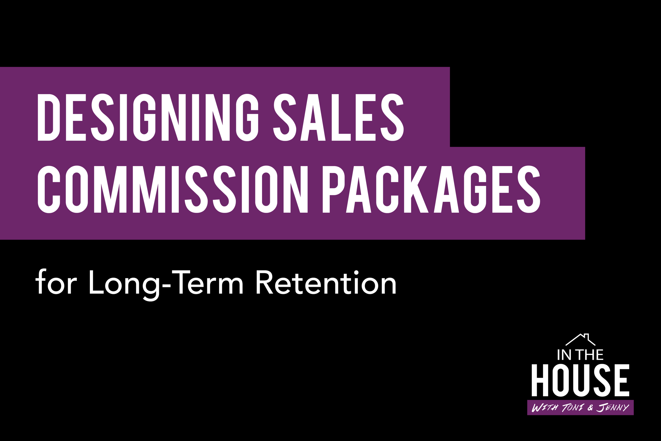 64. DESIGNING SALES COMMISSION PACKAGES
