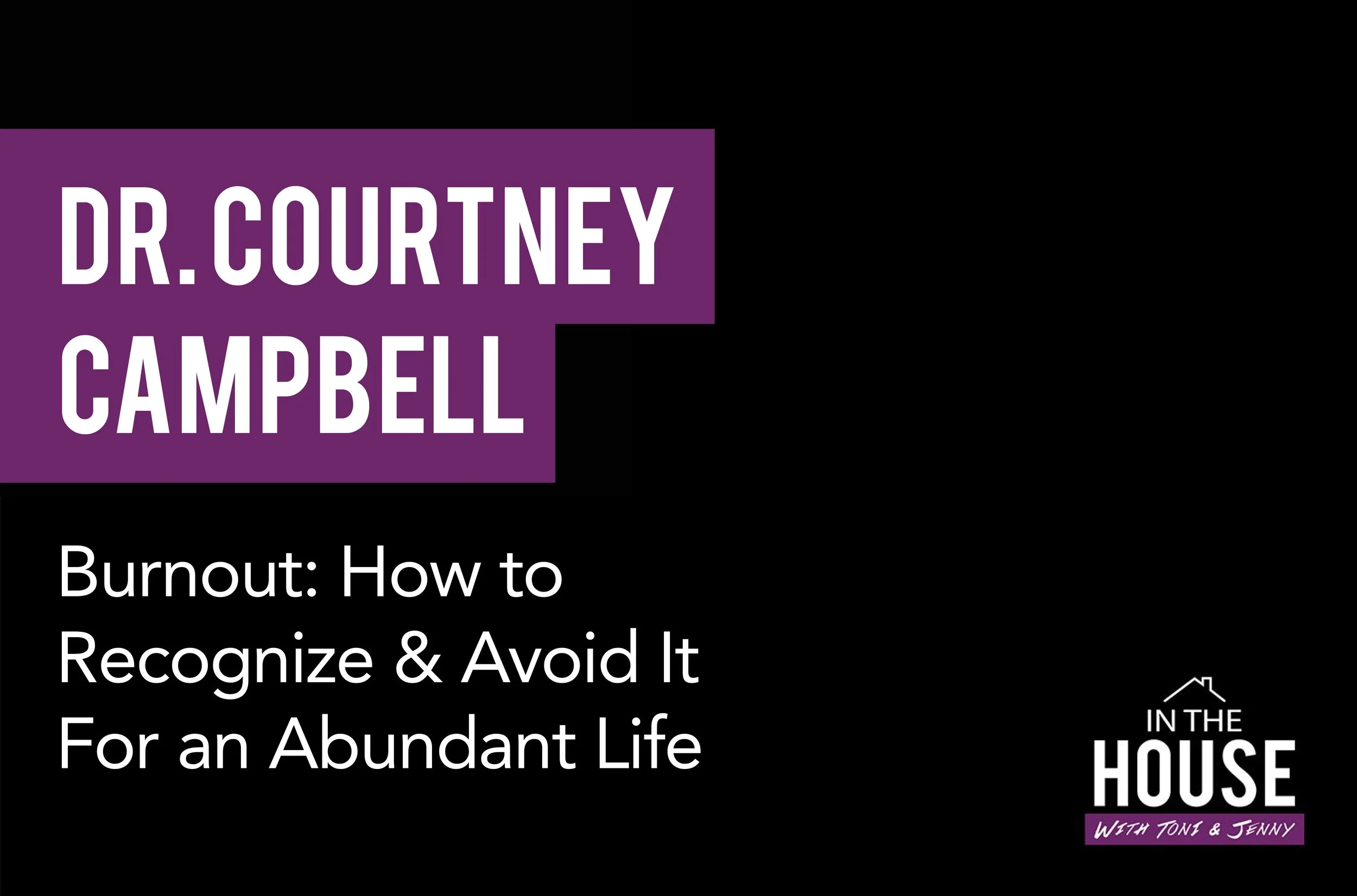 114. DR. COURTNEY CAMPBELL