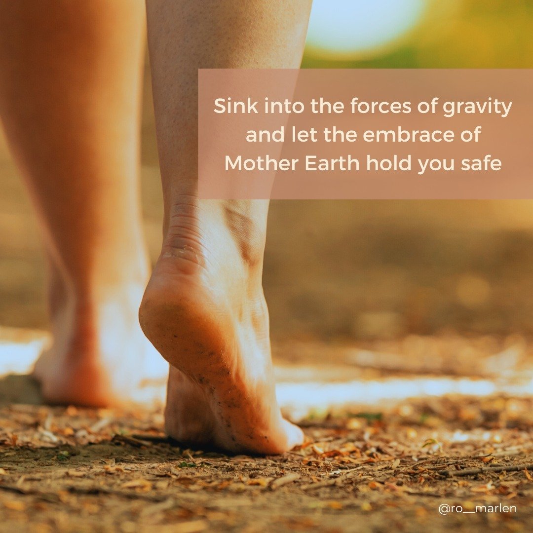 There is so much more to being grounded than walking barefoot on the earth.

Being grounded is feeling safe in your body.

Being grounded is belonging.

It is feeling the earth carry you.

It is being attuned to the rest of nature.

It is inhabiting 