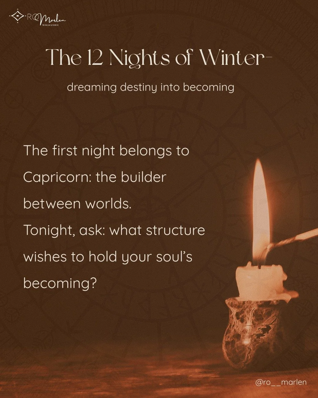 The Twelve Nights of Winter are an ancient span of consecrated time - the pause between the old year and the new, when the Winter is darkest, and the Sun is closest to Earth, the dreaming world speaks most clearly.

Each night mirrors one lunar month