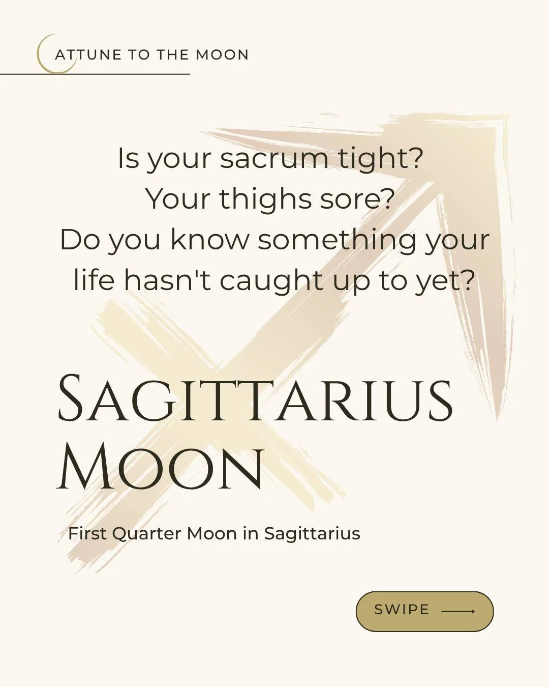 The moon moves into Sagittarius, and your sacrum and thighs ask for attention &mdash; the sacred bone at the base of your spine, and the great muscles that carry you toward what you know.

The sacrum holds the body's structural truth. 

What your bon