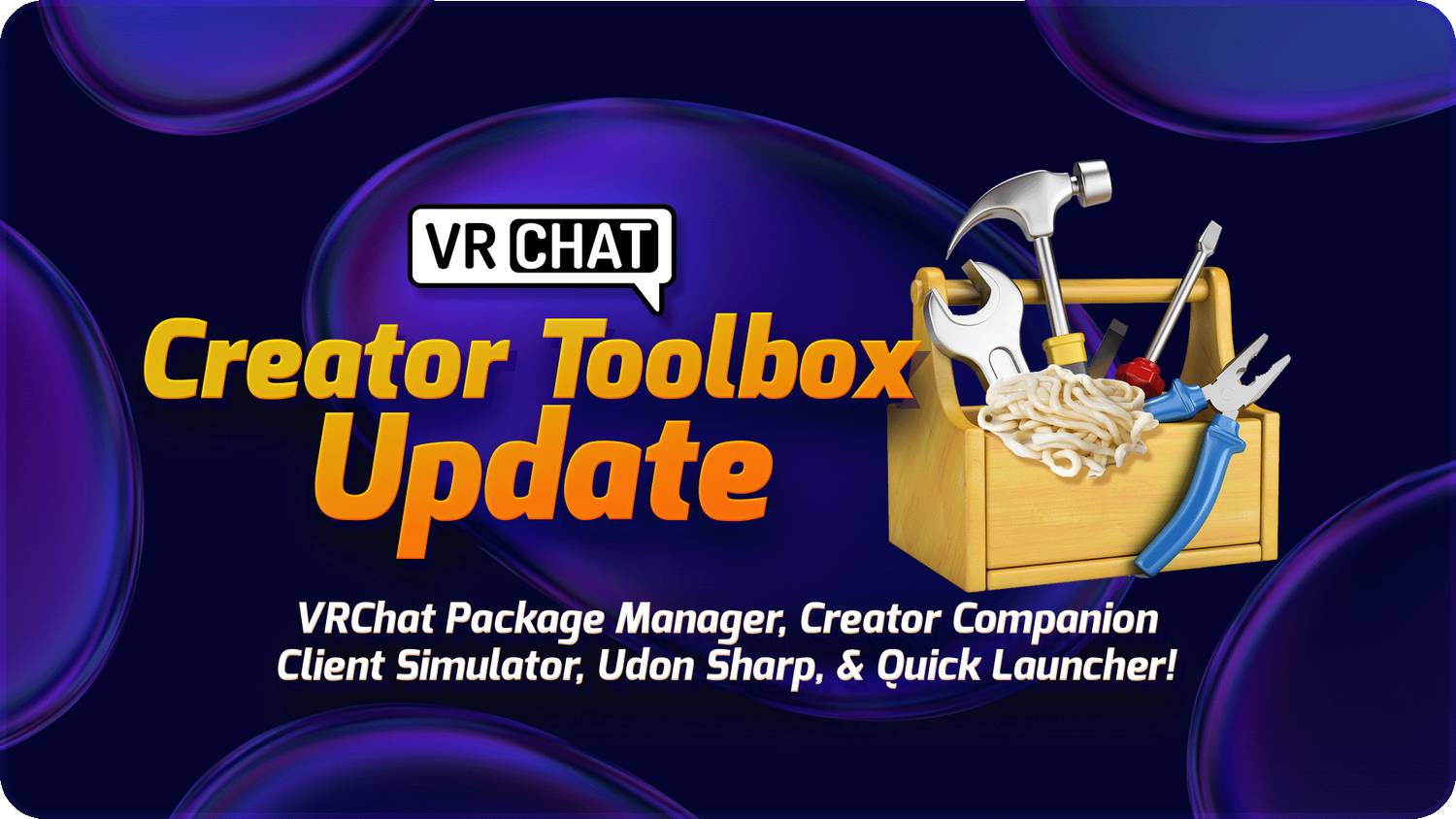 VRChatクリエイターツールボックスアップデート：VRChatパッケージマネジャー、クライアントシミュレーター、Udon Sharp、そしてクイックランチャー！