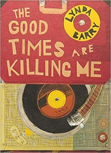 lynda-barry-good-times-are-killing-me.jpg