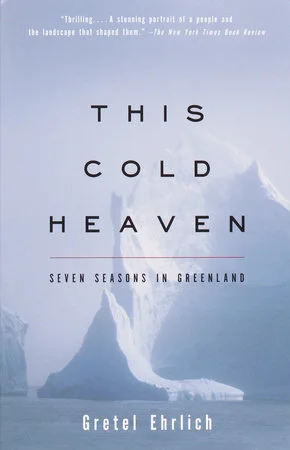 gretel-ehrlich-this-cold-heaven-seven-seasons-in-greenland.jpg
