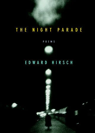 edward-hirsch-the-night-parade-poems.jpg