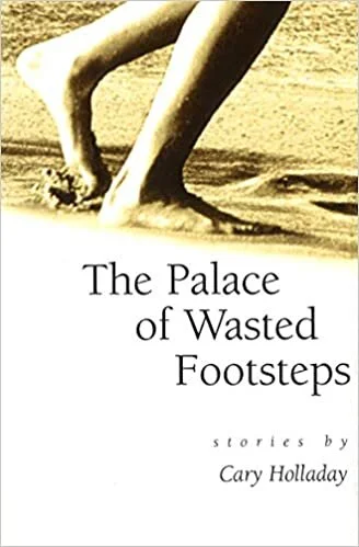 cary-holladay-palace-of-wasted-footsteps.jpg