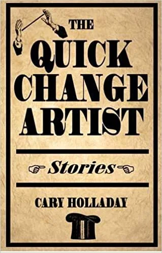 cary-holladay-quick-change-artist-stories.jpg