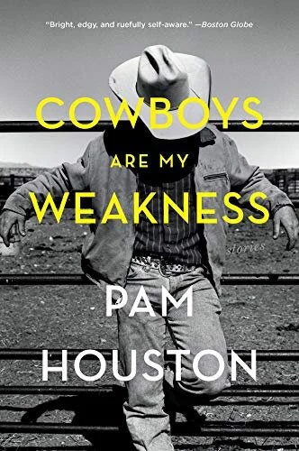pam-houston-cowboys-are-my-weakness-stories.jpg