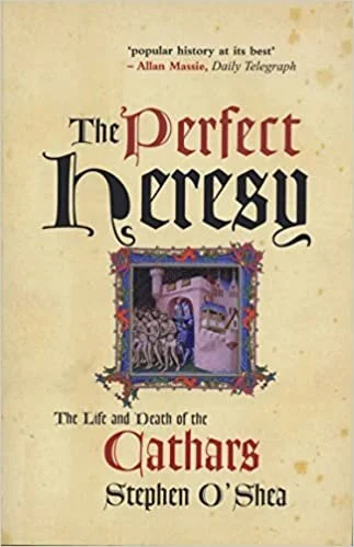 stephen-oshea-the-perfect-heresy-life-and-death-of-the-cathars.jpg