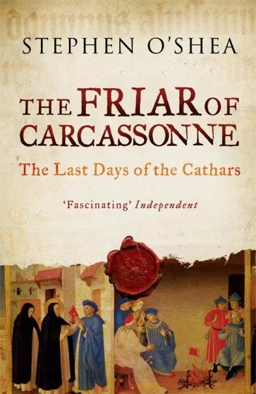 stephen-oshea-the-friar-of-carcassonne-revolt-against-the-inquisition-in-the-last-days-of-the-cathars.jpg