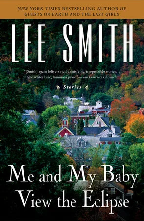 lee-smith-me-and-my-baby-view-the-eclipse-a-novel.jpg